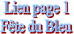 Lien page 1
Fte du Bleu